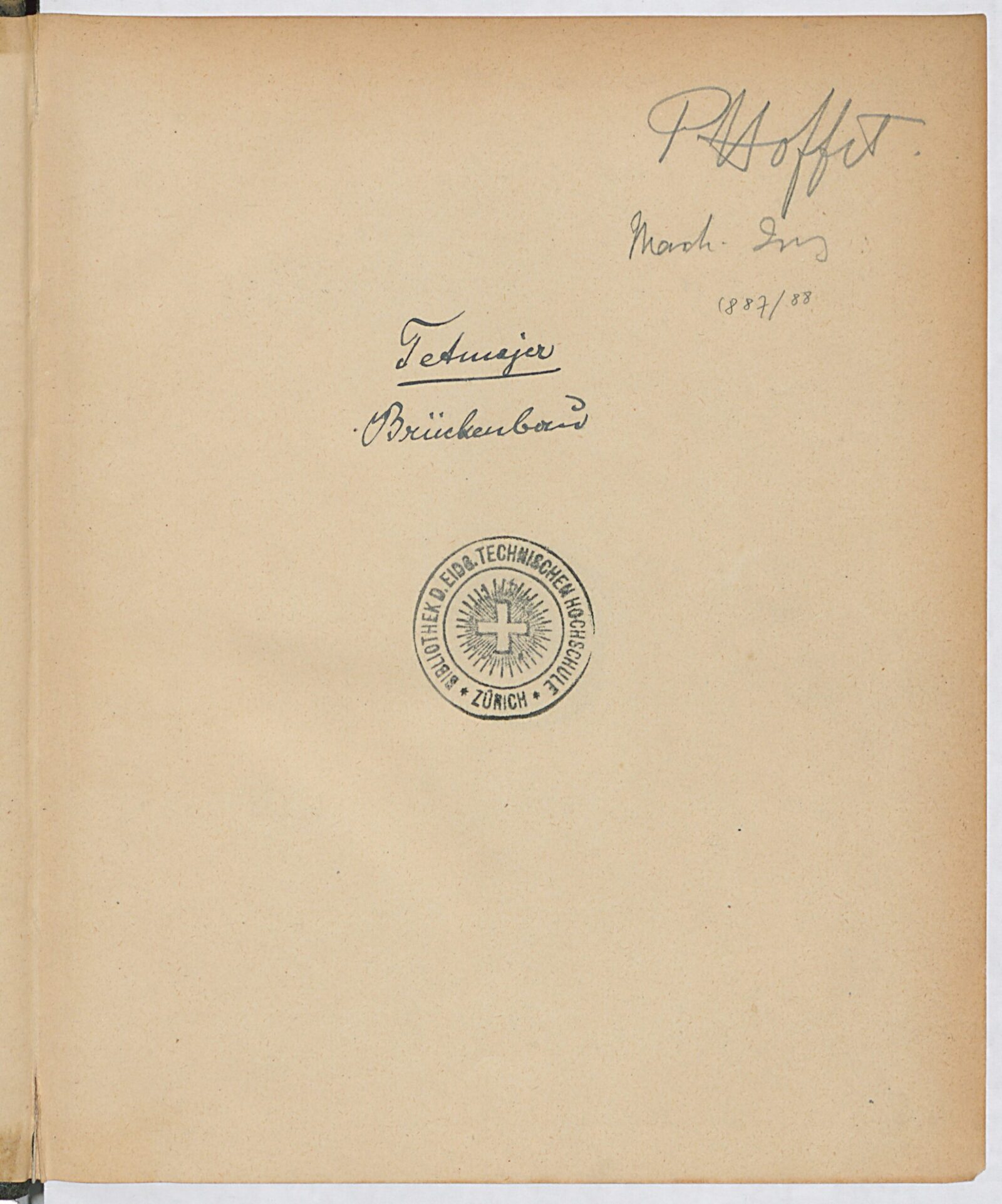 Brückenbau, Vorlesung von Ludwig Tetmajer. Vorlesungsnachschrift, ausgearbeitet von Paul Henri Hoffet.